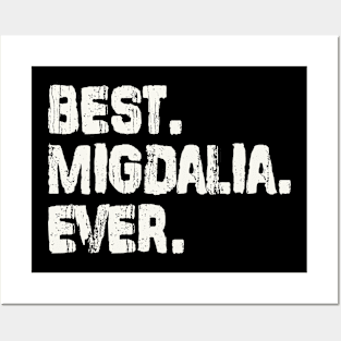 Migdalia, Best Name Ever, Name , Birthday, Middle name, FamilyMigdalia Middle Name Posters and Art